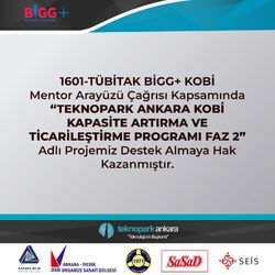 07-10-2022 Haber - Teknopark Ankara KOBİ Kapasite Artırma ve Ticarileştirme Programı Faz 2